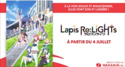 Nouvelle Série Wakanim: Lapis Re:LiGHTs